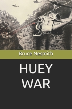 Paperback Huey War: Viietnam from the Backseat Book