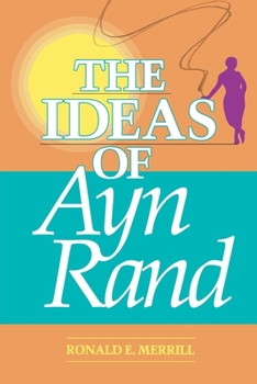 Paperback The Ideas of Ayn Rand Book