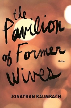 Paperback The Pavilion of Former Wives Book