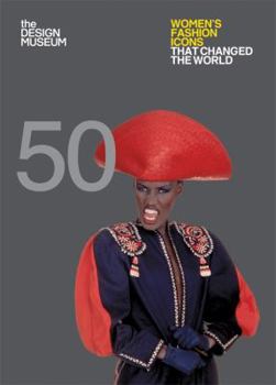 Hardcover Fifty Women's Fashion Icons That Changed the World Book