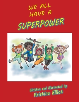 Paperback We All Have a Superpower Book