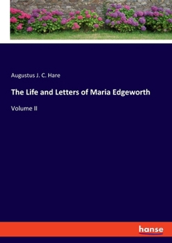 Paperback The Life and Letters of Maria Edgeworth: Volume II Book