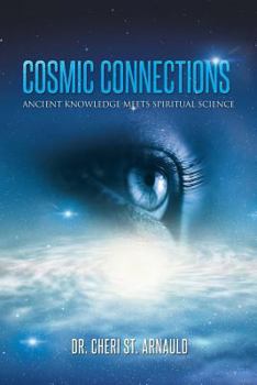 Paperback Cosmic Connections: Ancient Knowledge Meets Spiritual Science Book