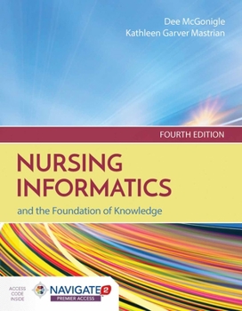 Paperback Nursing Informatics and the Foundation of Knowledge [With Access Code] Book