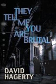 Paperback They Tell Me You Are Brutal Book