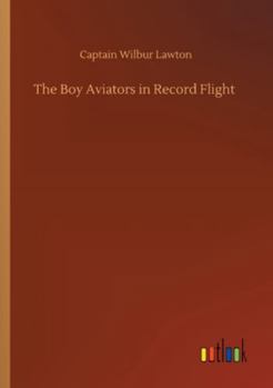 Paperback The Boy Aviators in Record Flight Book