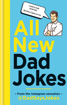 Hardcover All New Dad Jokes: From the Instagram Sensation @Dadsaysjokes Book