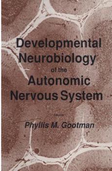 Paperback Developmental Neurobiology of the Autonomic Nervous System Book