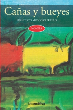 Paperback Cañas y bueyes [Spanish] Book