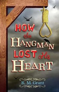 Hardcover How the Hangman Lost His Heart Book