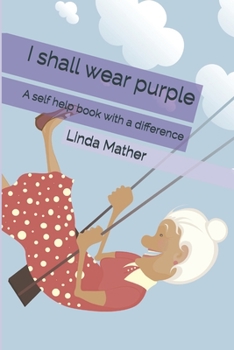 Paperback I shall wear purple: A self help book with a difference Book