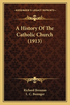 Paperback A History Of The Catholic Church (1913) Book