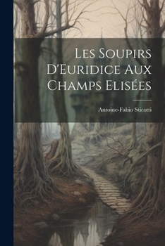 Paperback Les Soupirs D'Euridice Aux Champs Elisées [French] Book