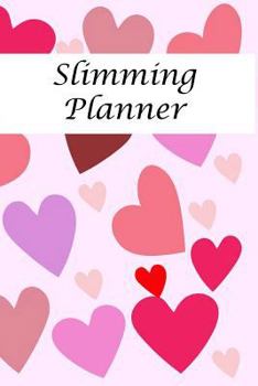 Paperback Slimming Planner: Keep Track of Your Daily Food Intake Over the Next 90 Days with This Cute Heart Cover Journal Book