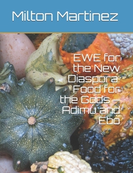 Paperback EWE for the New Diaspora: Food for the Gods - Adimú and Ebó Book