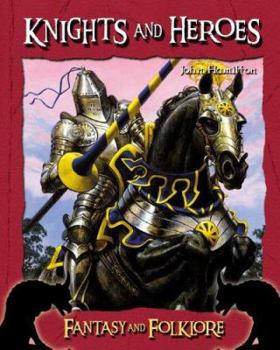 Knights and Heroes - Book  of the Fantasy and Folklore