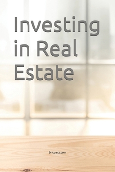 Paperback Investing in Real Estate: Finding the perfect Building, Getting a Good Deal and Adding Value Book