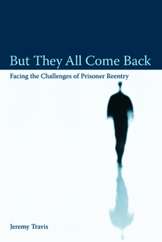 Paperback But They All Come Back: Facing the Challenges of Prisoner Reentry Book