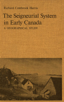 Paperback The Seigneurial System in Early Canada: A Geographical Study Book