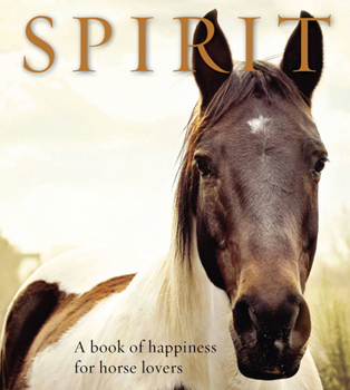 Paperback Spirit: A Book of Happiness for Horse Lovers Book