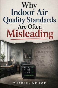 Paperback Why Indoor Air Quality Standards Are Often Misleading Book
