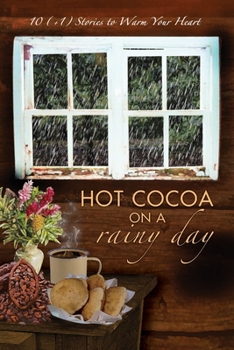 Paperback Hot Cocoa on a Rainy Day: 10 (+1) Stories to Warm Your Heart Book