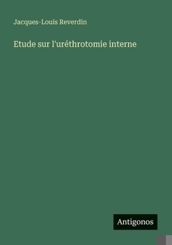 Paperback Etude sur l'uréthrotomie interne [French] Book