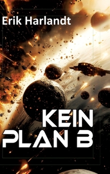 Hardcover Kein Plan B: Science-Fiction-Roman [German] Book
