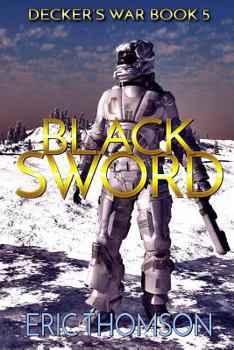 Black Sword - Book #5 of the Decker's War