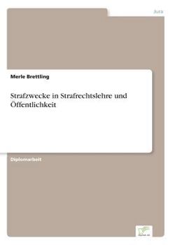 Paperback Strafzwecke in Strafrechtslehre und Öffentlichkeit [German] Book