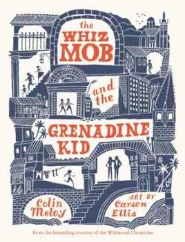 Hardcover The Whiz Mob and the Grenadine Kid Book