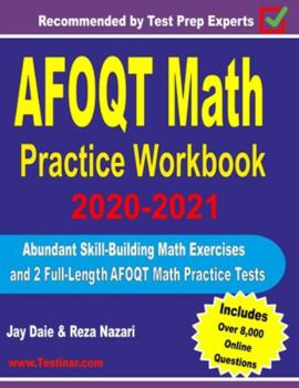 Paperback AFOQT Math Practice Workbook 2020-2021: Abundant Skill-Building Math Exercises and 2 Full-Length AFOQT Math Practice Tests Book
