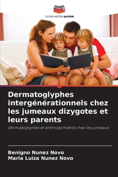 Paperback Dermatoglyphes intergénérationnels chez les jumeaux dizygotes et leurs parents [French] Book