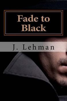 Paperback Fade to Black: A Copywriter is Caught in a Noir Movie Book