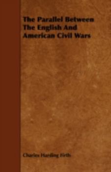 Paperback The Parallel Between The English And American Civil Wars Book