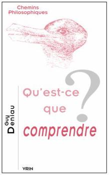 Paperback Qu'est-CE Que Comprendre? [French] Book