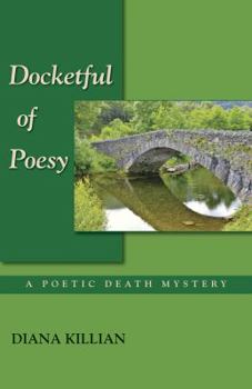 Docketful of Poesy - Book #4 of the Poetic Death Mystery