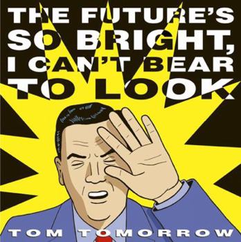Paperback The Future's So Bright I Can't Bear to Look Book