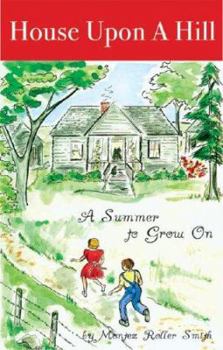 Paperback A Summer to Grow On: House Upon a Hill Series (Summer to Grow On) Book
