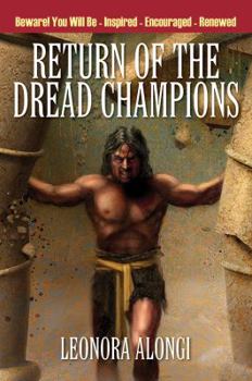 Paperback Return of the Dread Champions: Beware! You Will Be Inspired Encouraged Renewed Book