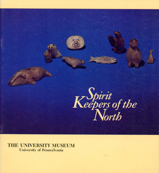 Spirit Keepers of the North: Eskimos of Western Alaska