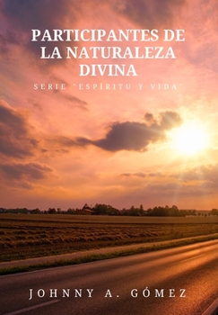 Paperback Participantes de la Naturaleza Divina: Primera Parte [Spanish] Book