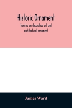 Paperback Historic ornament: treatise on decorative art and architectural ornament Book