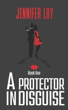 Paperback A Protector In Disguise: Book One Book