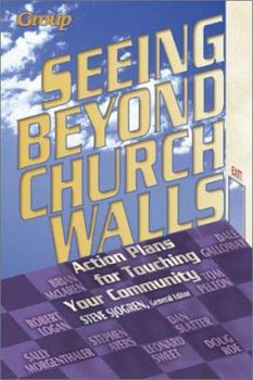 Hardcover Seeing Beyond Church Walls: Action Plans for Touching Your Community Book