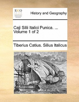 Paperback Caji Silii Italici Punica. ... Volume 1 of 2 [Latin] Book