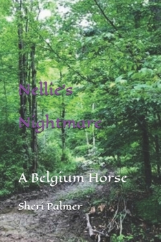 Paperback Nellie`s Nightmare: A Belgium Horse Book