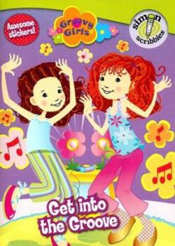 Get into the Groove (Groovy Girls) - Book  of the Groovy Girls