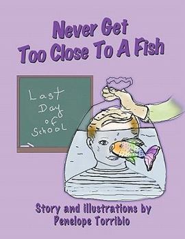 Paperback Never Get Too Close to a Fish Book