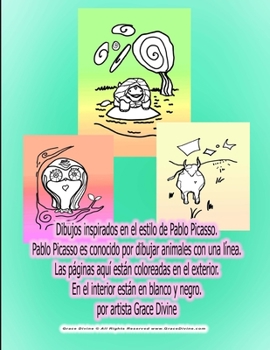 Dibujos inspirados en el estilo de Pablo Picasso. Pablo Picasso es conocido por dibujar animales con una línea. Las páginas aquí están coloreadas en ... por artista Grace Divine (Spanish Edition)